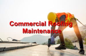 Commercial roofing maintenance