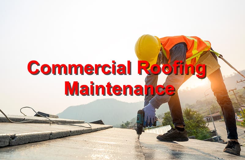 Commercial roofing maintenance