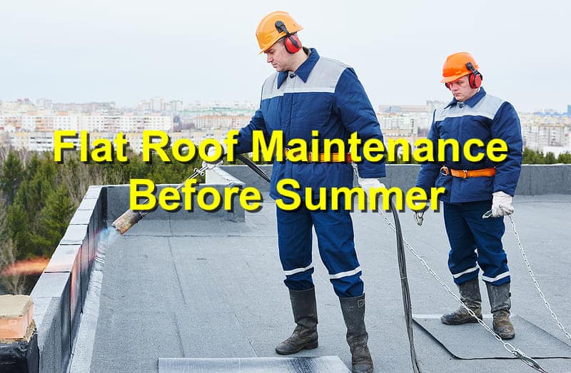Flat Roof Maintenance Before Peak Summer